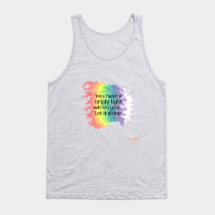 You have a bright light to shine. Tank Top